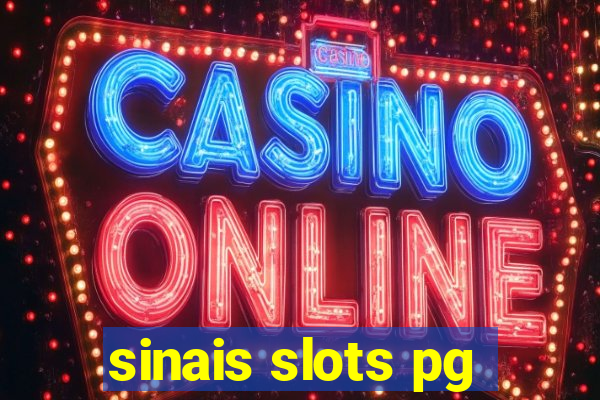 sinais slots pg